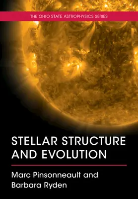 Stellar Structure and Evolution (Pinsonneault Marc (The Ohio State University))
