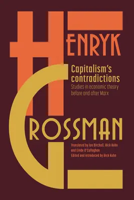 Rozpory kapitalizmu: Štúdie o ekonomickom myslení pred Marxom a po ňom - Capitalism's Contradictions: Studies of Economic Thought Before and After Marx