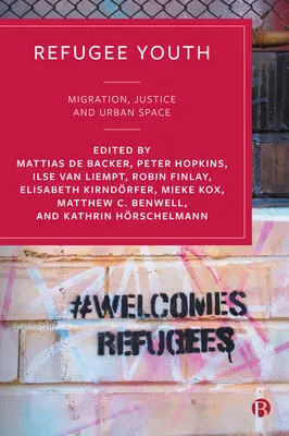 Utečenecká mládež: Migrácia, spravodlivosť a mestský priestor - Refugee Youth: Migration, Justice and Urban Space