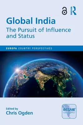 Globálna India: Snaha o získanie vplyvu a postavenia - Global India: The Pursuit of Influence and Status