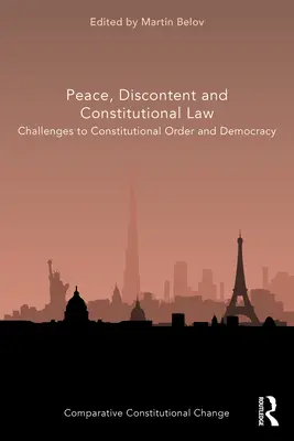 Mier, nespokojnosť a ústavné právo: Výzvy pre ústavný poriadok a demokraciu - Peace, Discontent and Constitutional Law: Challenges to Constitutional Order and Democracy