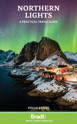 Polárna žiara: Praktický cestovný sprievodca - Northern Lights: A Practical Travel Guide
