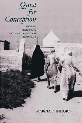 Hľadanie počatia: Rod, neplodnosť a egyptské lekárske tradície - Quest for Conception: Gender, Infertility, and Egyptian Medical Traditions