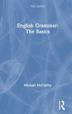 Anglická gramatika: Základy: Angličtina: základy - English Grammar: The Basics: The Basics