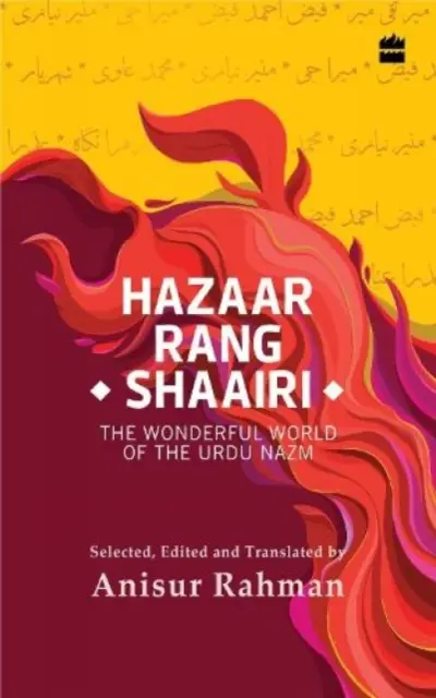 Hazaar Rang Shaairi - Úžasný svet urdského nazmu - Hazaar Rang Shaairi - The Wonderful World of the Urdu Nazm