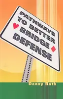 Cesty k lepšej obrane v bridži - Pathways to Better Bridge Defense