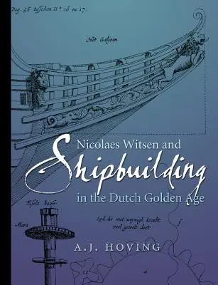 Nicolaes Witsen a stavba lodí v holandskom zlatom veku - Nicolaes Witsen and Shipbuilding in the Dutch Golden Age