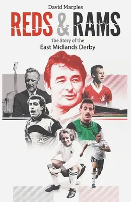 Červení a barani: Príbeh derby v East Midlands - Reds and Rams: A Story of the East Midlands Derby