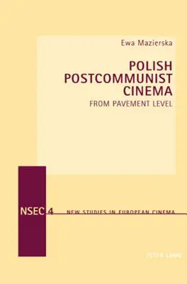 Poľský postkomunistický film; z úrovne chodníka - Polish Postcommunist Cinema; From Pavement Level