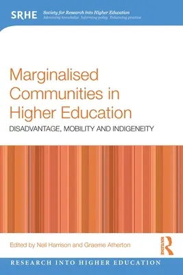 Marginalizované komunity vo vysokoškolskom vzdelávaní: Znevýhodnenie, mobilita a pôvodné obyvateľstvo - Marginalised Communities in Higher Education: Disadvantage, Mobility and Indigeneity
