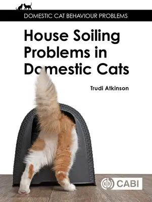 Problémy so znečisťovaním domácnosti u domácich mačiek - House Soiling Problems in Domestic Cats