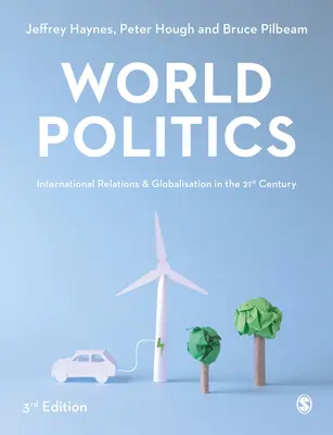 World Politics: International Relations and Globalisation in 21st Century (Medzinárodné vzťahy a globalizácia v 21. storočí) - World Politics: International Relations and Globalisation in the 21st Century