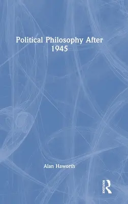 Politická filozofia po roku 1945 - Political Philosophy After 1945