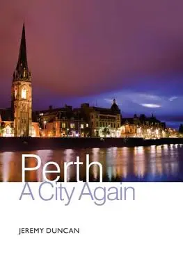 Perth - Opäť mesto - Perth - A City Again