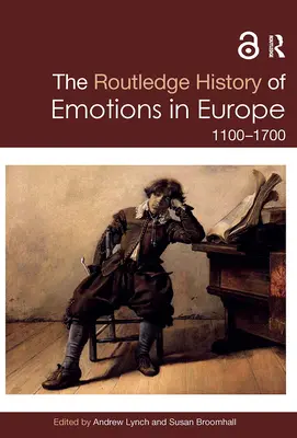 The Routledge History of Emotions in Europe: 1100-1700 (Routledské dejiny emócií v Európe: 1100-1700) - The Routledge History of Emotions in Europe: 1100-1700