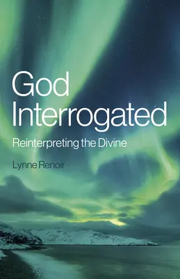 Boh vypočúvaný: Reinterpretácia božského - God Interrogated: Reinterpreting the Divine
