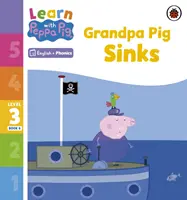 Učte sa s Peppou Phonics Level 3 Book 6 - Dedko prasiatko sa potápa (Phonics Reader) - Learn with Peppa Phonics Level 3 Book 6 - Grandpa Pig Sinks (Phonics Reader)