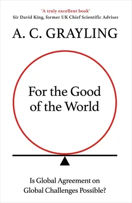 Pre dobro sveta: Prečo si krízy našej planéty vyžadujú globálnu dohodu už teraz - For the Good of the World: Why Our Planet's Crises Need Global Agreement Now