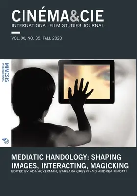 Mediálna handológia: Tvorba obrazov, interakcia, kúzlenie - Mediatic Handology: Shaping Images, Interacting, Magicking