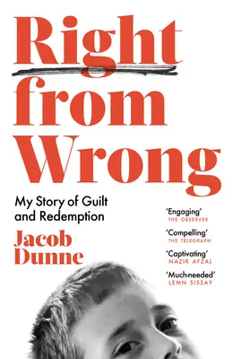 Správne od nesprávneho: Môj príbeh o vine a vykúpení - Right from Wrong: My Story of Guilt and Redemption