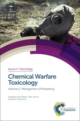 Toxikológia chemických zbraní: Diel 2: Manažment otravy - Chemical Warfare Toxicology: Volume 2: Management of Poisoning