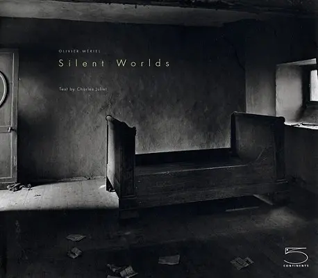 Tiché svety - Olivier Meriel - Silent Worlds - Olivier Meriel