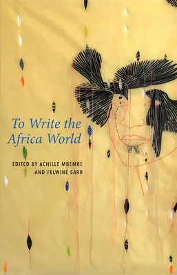 Napísať africký svet - To Write the Africa World