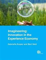 Imagineering: Inovácie v zážitkovej ekonomike - Imagineering: Innovation in the Experience Economy