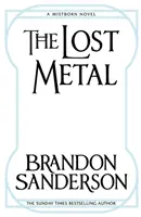 Stratený kov - román o Mistbornovi - Lost Metal - A Mistborn Novel