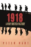 1918 - Veľmi britské víťazstvo - 1918 - A Very British Victory