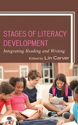 Fázy rozvoja gramotnosti: Integrácia čítania a písania - Stages of Literacy Development: Integrating Reading and Writing