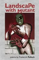 Krajina s mutantom - Landscape with Mutant
