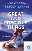 Veľké a vzácne veci - TikTok ma prinútil kúpiť si ju: najemocionálnejšia a srdcervúca romanca roku 2023 - Great and Precious Things - TikTok made me buy it: the most emotional and heart-wrenching romance of 2023