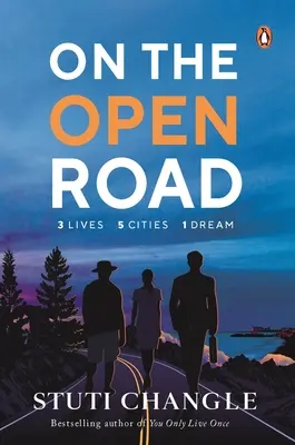 Na otvorenej ceste: Tri životy. Päť miest. Jeden sen - On the Open Road: Three Lives. Five Cities. One Dream