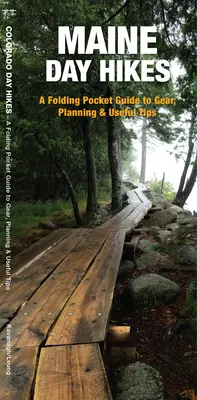 Jednodňové túry v Maine - Skladací vreckový sprievodca výbavou, plánovaním a užitočnými tipmi - Maine Day Hikes - A Folding Pocket Guide to Gear, Planning & Useful Tips