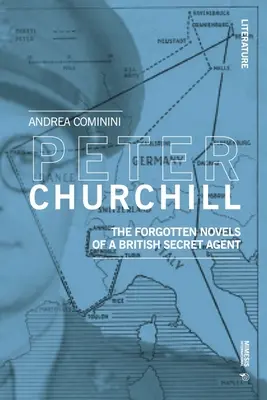 Peter Churchill: Zabudnuté romány britského tajného agenta - Peter Churchill: The Forgotten Novels of a British Secret Agent