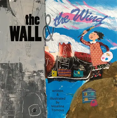 Múr a vietor - The Wall and the Wind
