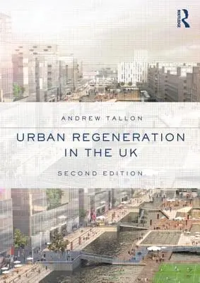 Regenerácia miest v Spojenom kráľovstve - Urban Regeneration in the UK