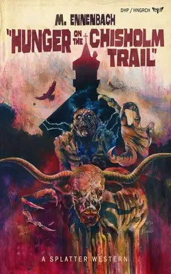 Hlad na Chisholmovej ceste - Hunger on the Chisholm Trail