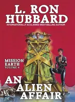 Misia Zem 4, Mimozemská aféra - Mission Earth 4, An Alien Affair