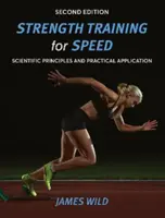 Silový tréning pre rýchlosť - vedecké princípy a praktické využitie - Strength Training for Speed - Scientific Principles and Practical Application