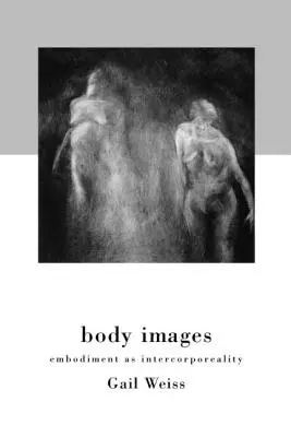 Obrazy tela: Stelesnenie ako interkorporalita - Body Images: Embodiment as Intercorporeality