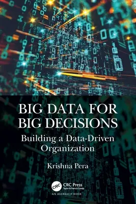 Veľké údaje pre veľké rozhodnutia: Budovanie organizácie založenej na údajoch - Big Data for Big Decisions: Building a Data-Driven Organization
