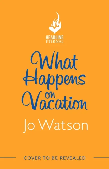 Čo sa stane na dovolenke - Úplne nová romantická komédia o nepriateľoch, bez ktorej nebudete chcieť ísť na dovolenku! - What Happens On Vacation - The brand-new enemies-to-lovers rom-com you won't want to go on holiday without!