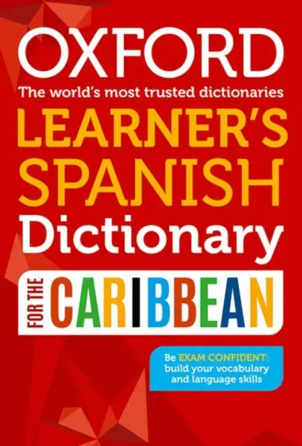 Oxford Learner's Spanish Dictionary for the Caribbean (Španielsky slovník pre študentov z Karibiku) - Oxford Learner's Spanish Dictionary for the Caribbean