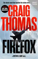 Firefox - klasický román, ktorý odštartoval žáner techno-thrilleru - Firefox - The classic novel that launched the techno-thriller genre