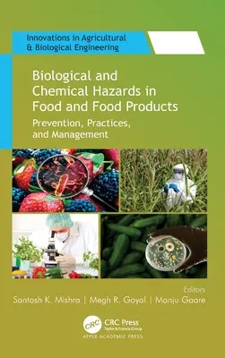 Biologické a chemické riziká v potravinách a potravinárskych výrobkoch: Prevencia, postupy a riadenie - Biological and Chemical Hazards in Food and Food Products: Prevention, Practices, and Management