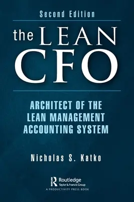 Štíhly finančný riaditeľ: architekt systému štíhleho manažérskeho účtovníctva - The Lean CFO: Architect of the Lean Management Accounting System