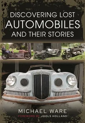 Objavovanie stratených automobilov a ich príbehov - Discovering Lost Automobiles and Their Stories