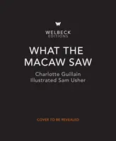 Čo videl makak - What the Macaw Saw